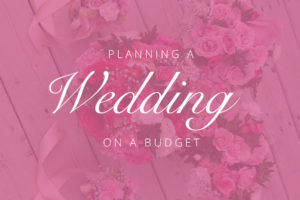 Planning a Wedding on a Budget